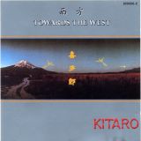 Kitaro - Towards the West