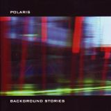 Polaris - Background Stories