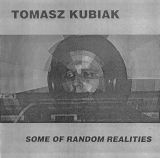 Tomasz Kubiak - Some of Random Realities